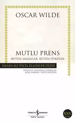 Mutlu Prens – Bütün Masallar, Bütün Öyküler