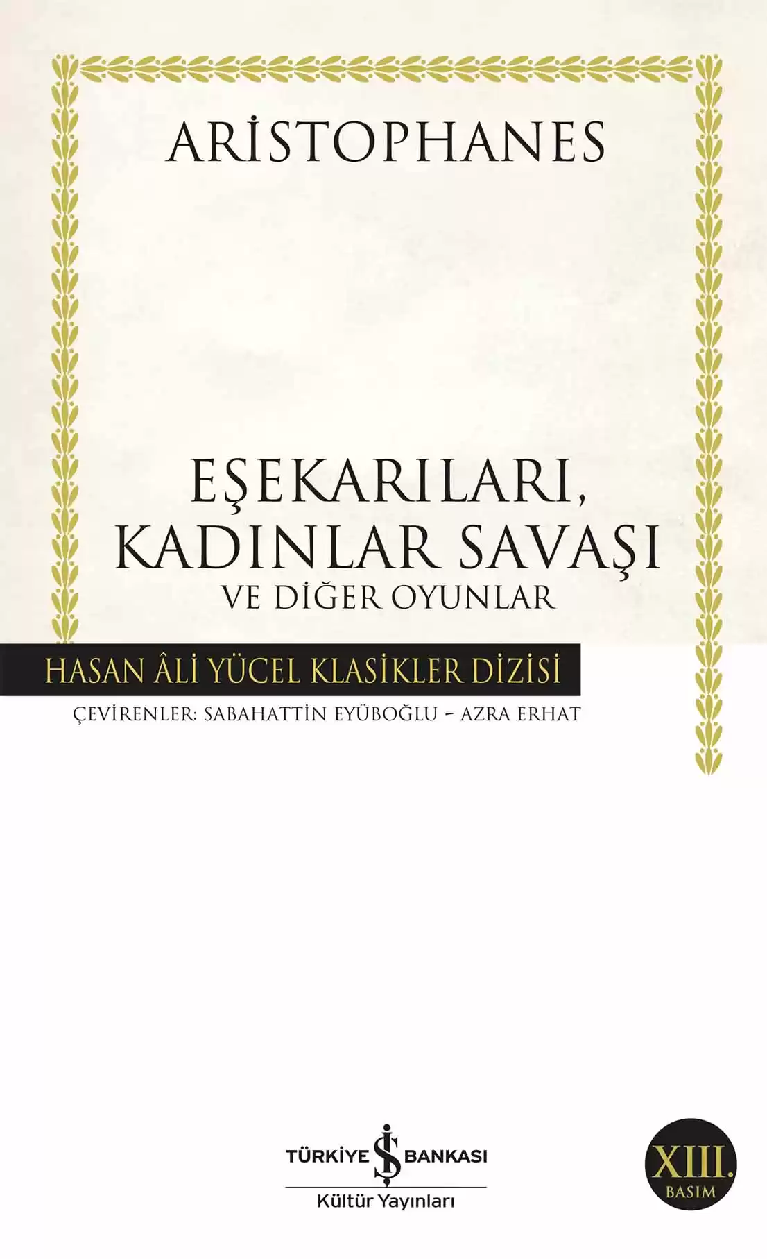 Eşekarıları, Kadınlar Savaşı ve Diğer Oyunlar