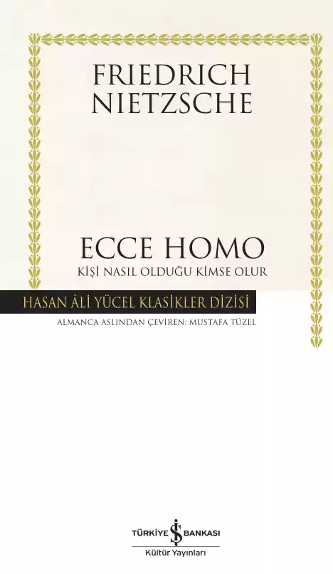 Ecce Homo – Kişi Nasıl Olduğu Kimse Olur – Ciltli