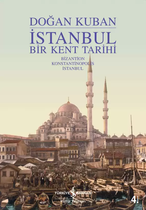 İstanbul Bir Kent Tarihi – Bizantion Konstantinopolis İstanbul