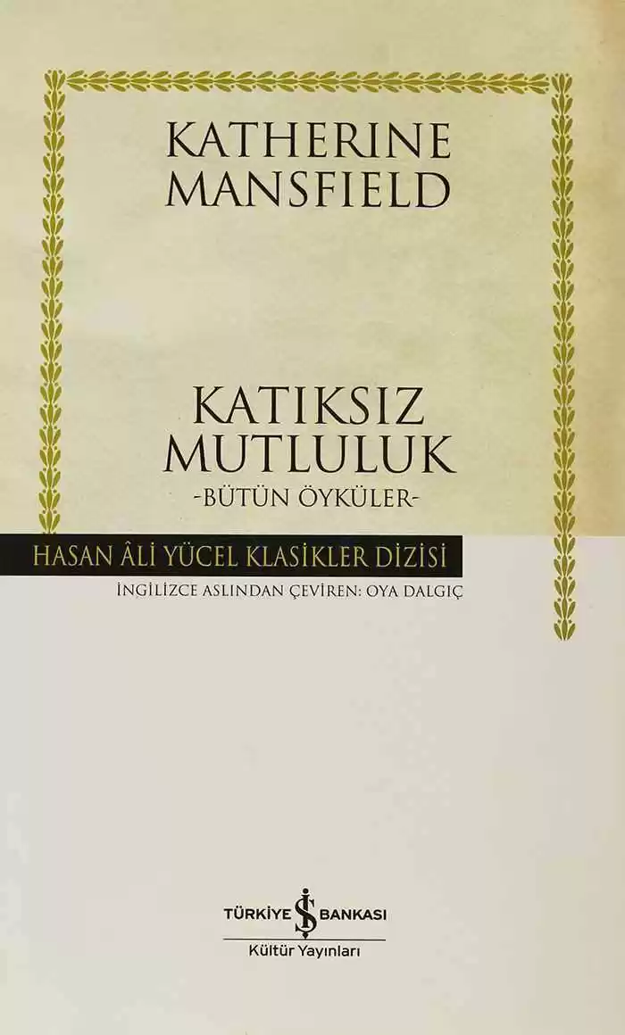 Katıksız Mutluluk -Bütün Öyküler – Ciltli