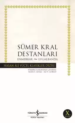 Sümer Kral Destanları – Enmerkar – Lugalbanda