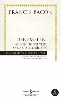 Denemeler – Güvenilir Öğütler ya da Meselelerin Özü