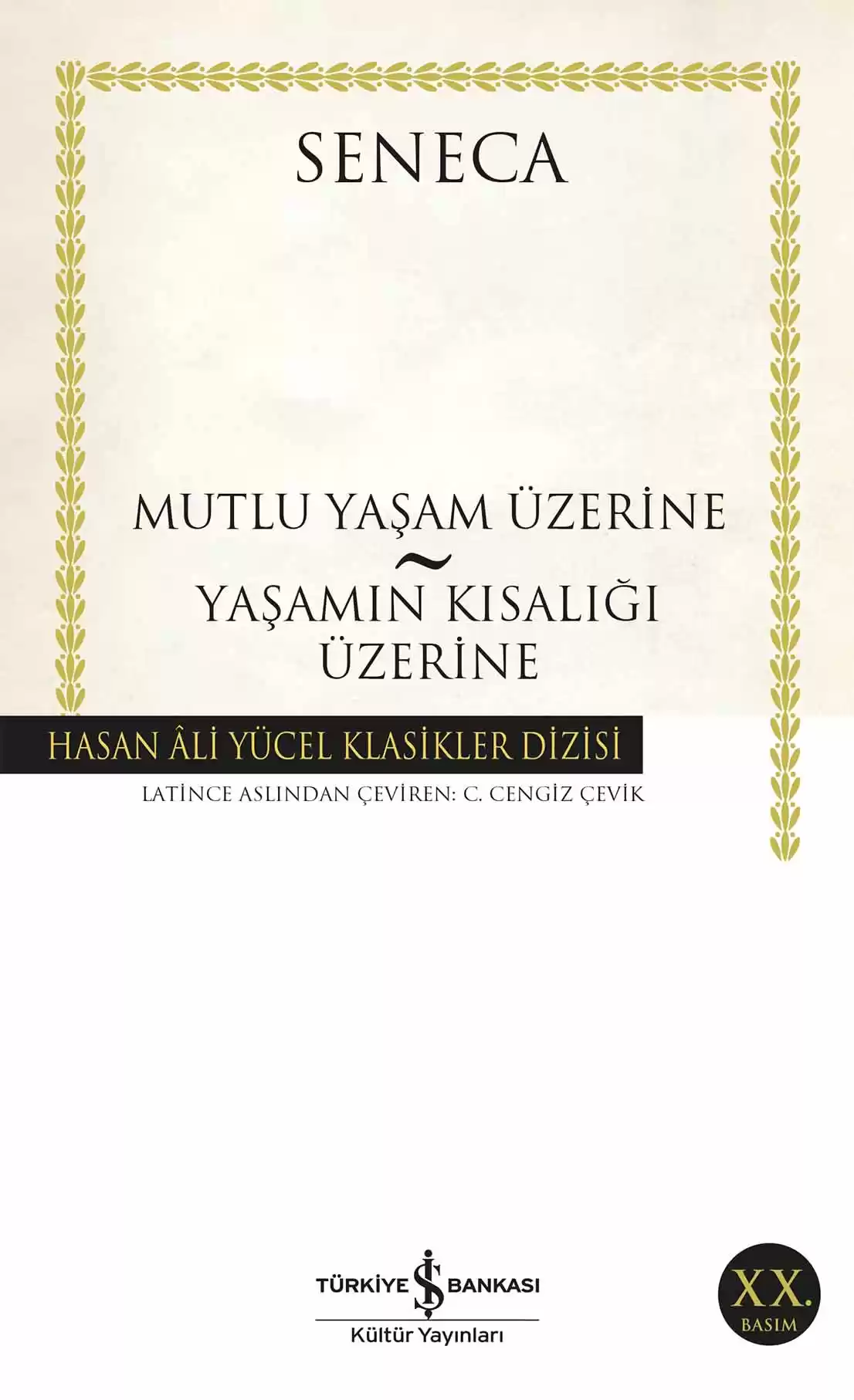 Mutlu Yaşam Üzerine – Yaşamın Kısalığı Üzerine