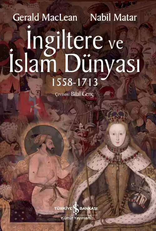 İngiltere ve İslam Dünyası 1558 – 1713