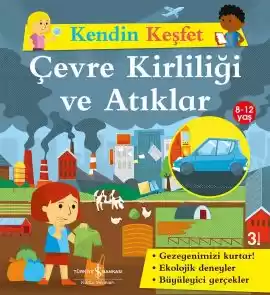 Kendin Keşfet – Çevre Kirliliği Ve Atıklar