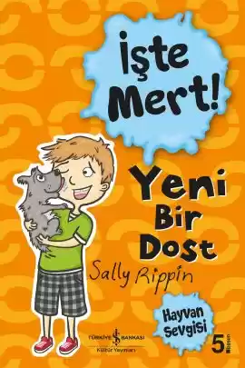 İşte Mert ! – Yeni Bir Dost – Hayvan Sevgisi