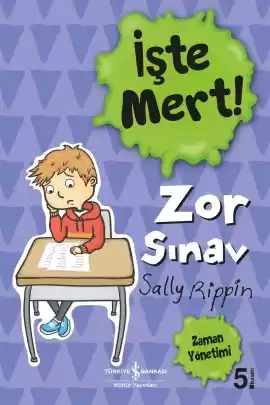 İşte Mert ! – Zor Sınav – Zaman Yönetimi