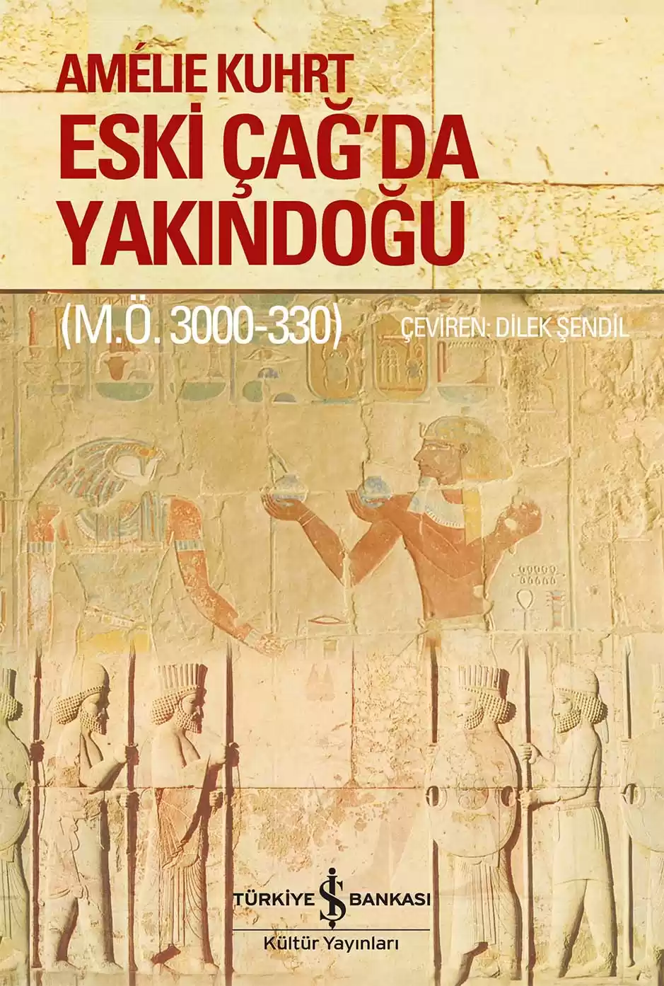 Eski Çağ’da Yakındoğu (M.Ö. 3000-330) – Sert Kapak