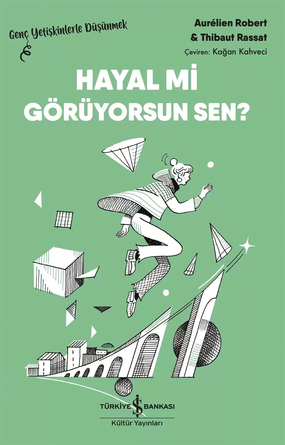 Hayal Mi Görüyorsun Sen? – Genç Yetişkinlerle Düşünmek