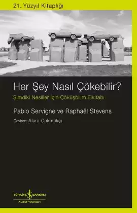 Her Şey Nasıl Çökebilir? –  Şimdiki Nesiller İçin Çöküşbilim Elkitabı