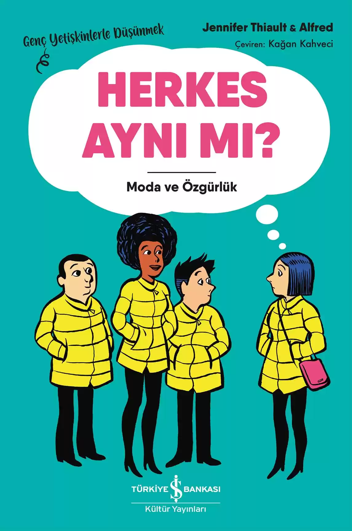 Herkes Aynı Mı? – Moda ve Özgürlük – Genç Yetişkinlerle Düşünmek