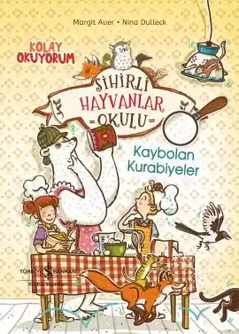 Sihirli Hayvanlar Okulu – Kaybolan Kurabiyeler – Kolay Okuyorum