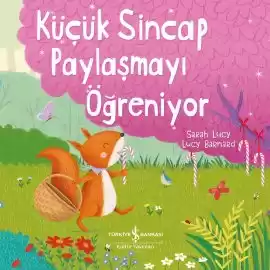 Küçük Sincap Paylaşmayı Öğreniyor